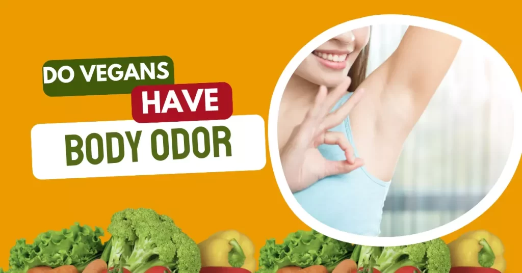 featured image on does vegans have body odor. studies show that vegans have less body odor than meat eaters